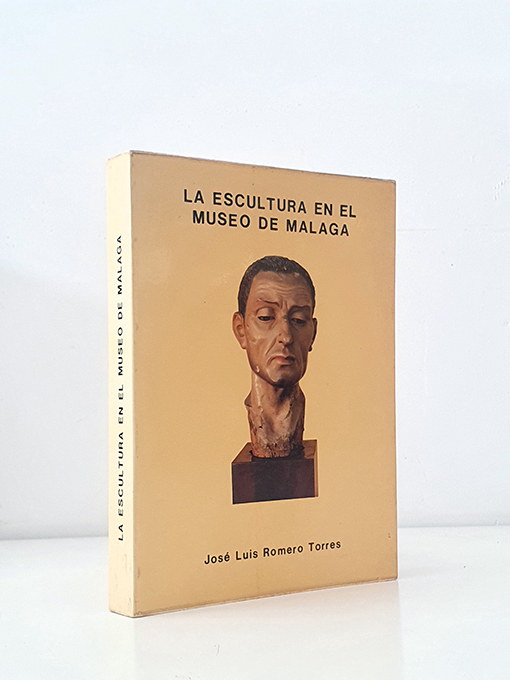 La escultura en el Museo de Málaga, s. XIII - s. XX. | Libros Antiguos | Libros Bosch Libro: La escultura en el Museo de Málaga, s. XIII - s. XX. | Autor: | Libros Bosch