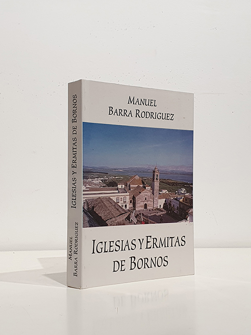 Libro: Iglesias y ermitas de Bornos | Autor: | Libros Bosch