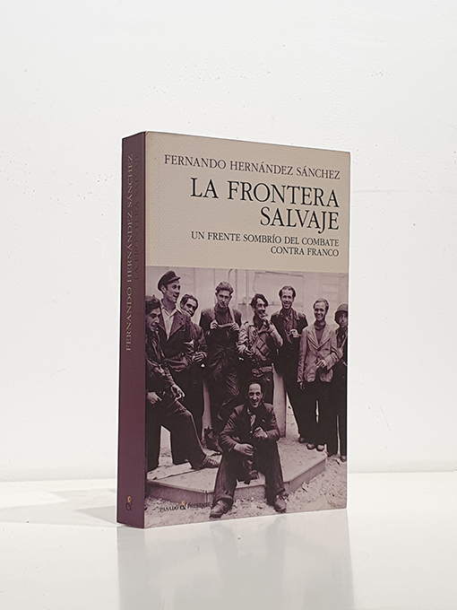Libro: La frontera salvaje: Un frente sombrío del combate contra Franco (1944-1950) | Autor: | Libros Bosch
