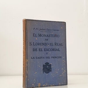 El Monasterio de San Lorenzo el Real de El Escorial y la Casita del Príncipe