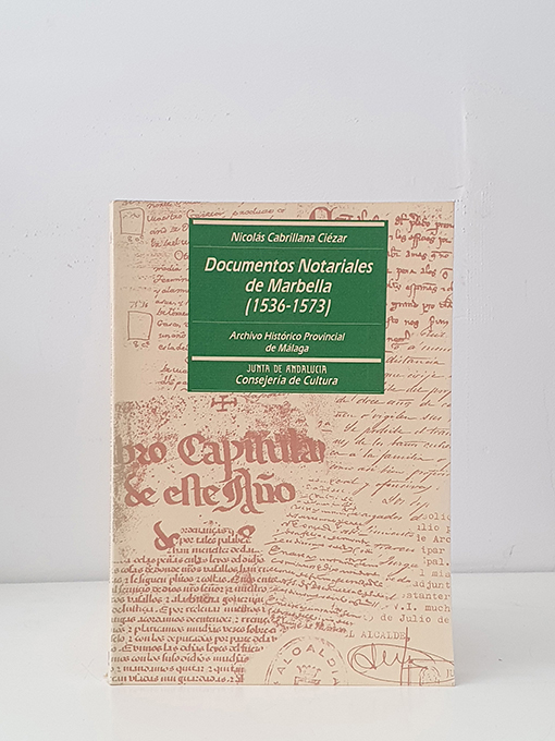 Libro: Documentos notariales de Marbella, 1535-1573. | Autor: | Libros Bosch