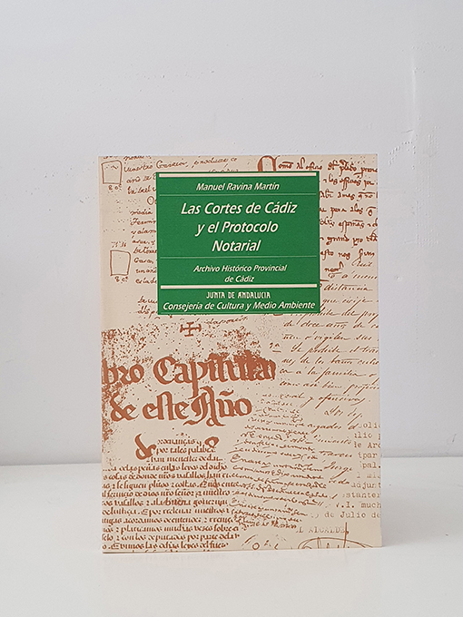 Libro: Las Cortes de Cádiz y el Protocolo Notarial | Autor: | Libros Bosch