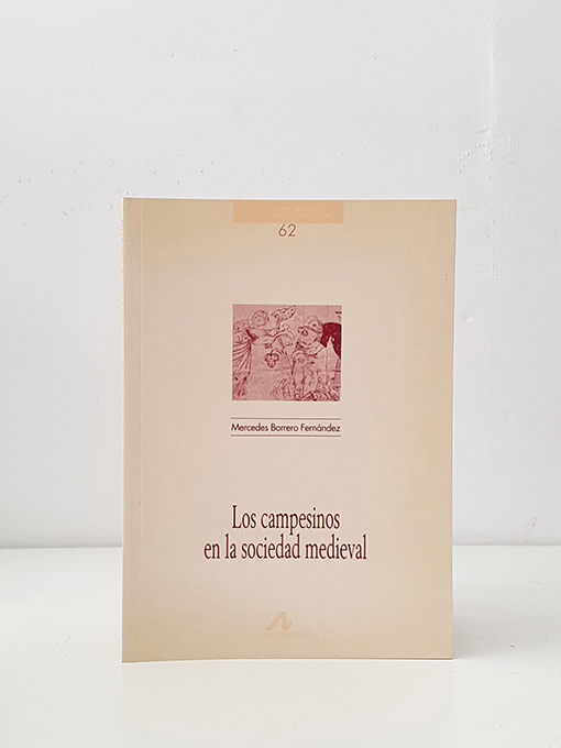 Libro: Los campesinos en la sociedad medieval. Cuadernos de Historia 62 | Autor: | Libros Bosch