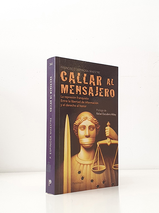 Callar al mensajero. La represión franquista. Entre la libertad de información y el derecho al honor. | Libros Antiguos | Libros Bosch Libro: Callar al mensajero. La represión franquista. Entre la libertad de información y el derecho al honor. | Autor: | Libros Bosch