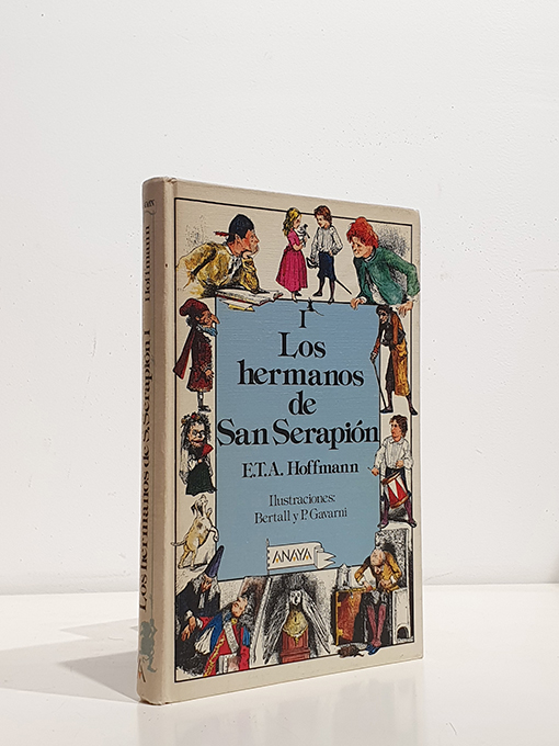 Libro: Los hermanos de San Serapión. Ilustraciones de Bertall y P. GAVARNI. Tomo I | Autor: | Libros Bosch