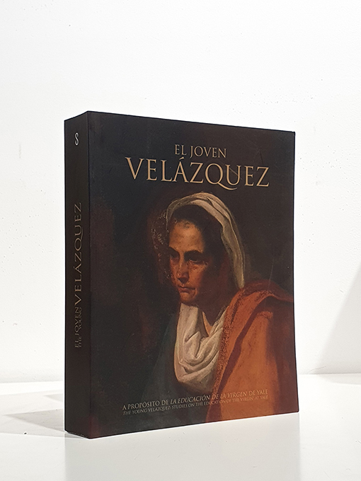 Libro: El joven Velázquez. A propósito de La educación de la Virgen de Yale. Actas del Simposio celebrado en el Espacio Santa Clara de Sevilla del 15 al 17 de octubre de 2017 | Autor: | Libros Bosch