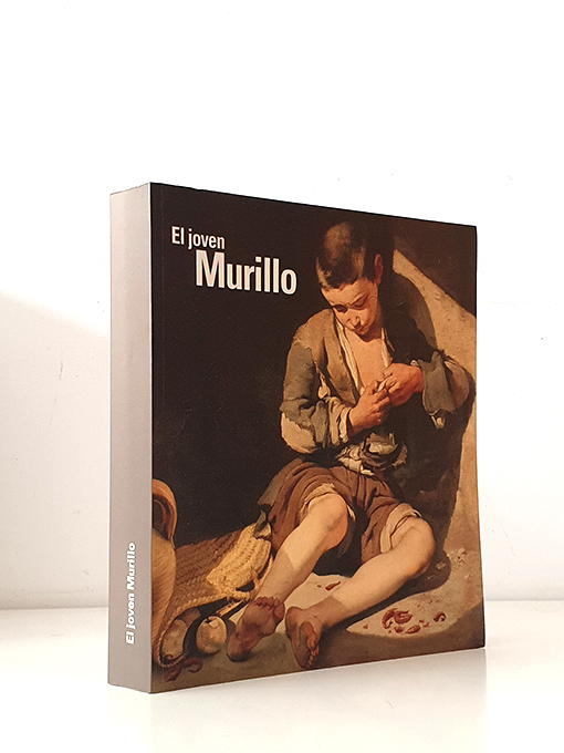 Libro: El joven Murillo: Catálogo de la Exposición del Museo de Bellas Artes de Bilbao 19 de octubre de 2009 - 17 de enero de 2010, Museo de Bellas Artes de Sevilla 18 de febrero - 30 de mayo de 2010) | Autor: | Libros Bosch