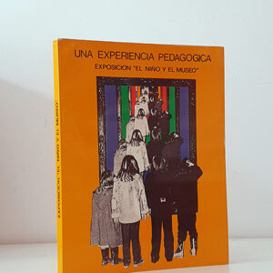Una Experiencia Pedagógica: La exposición `El Niño y el Museo´