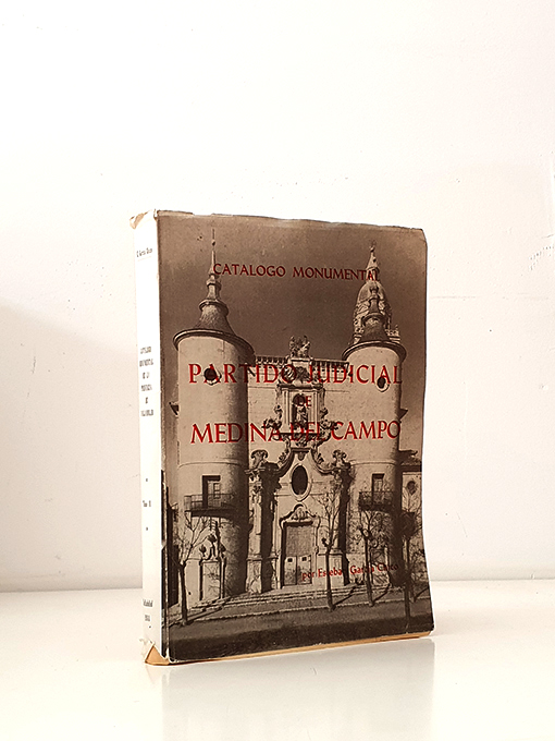Libro: Catálogo Monumental de la provincia de Valladolid. Tomo IV. Partido Judicial de Medina del Campo | Autor: | Libros Bosch