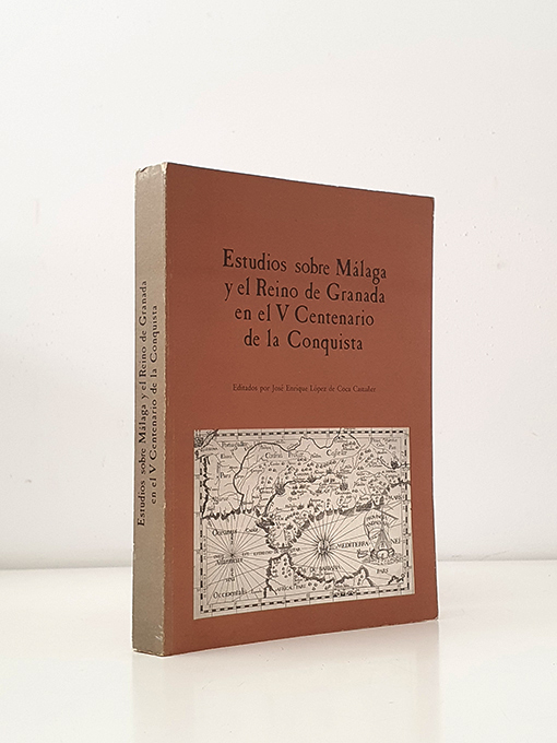Libro: Estudios sobre Málaga y el Reino de Granada en el V Centenario de la Conquista | Autor: | Libros Bosch