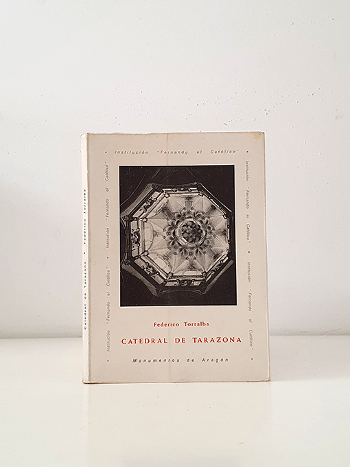 Libro: Catedral de Tarazona. Monumentos de Aragón | Autor: | Libros Bosch