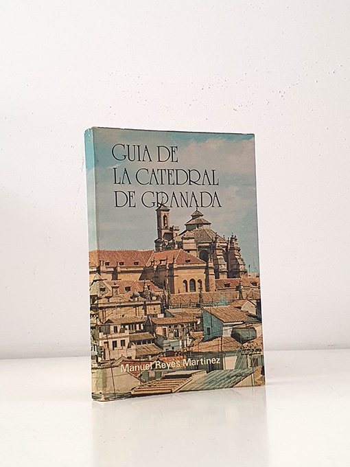 Libro: Guía de la Catedral de Granada | Autor: | Libros Bosch