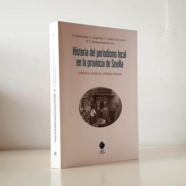 Historia del periodismo local en la provincia de Sevilla | Libros Antiguos | Libros Bosch Libro: Historia del periodismo local en la provincia de Sevilla | Autor: | Libros Bosch