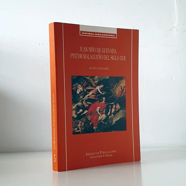 Libro: Juan Niño de Guevara, pintor malagueño del siglo XVII | Autor: | Libros Bosch