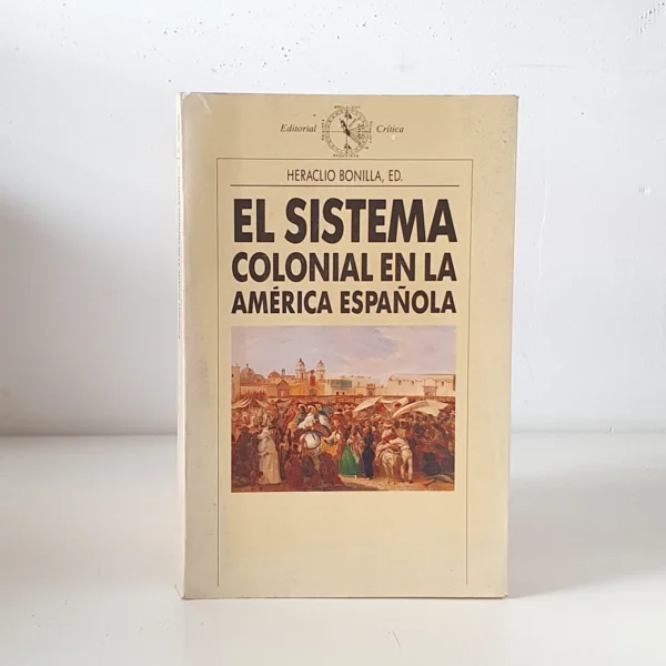 Libro: El sistema colonial en la América Latina. | Autor: | Libros Bosch