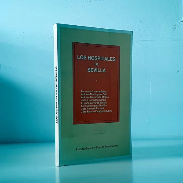 Libro: Los hospitales de Sevilla | Autor: | Libros Bosch