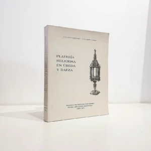 Platería religiosa en Úbeda y Baeza.
