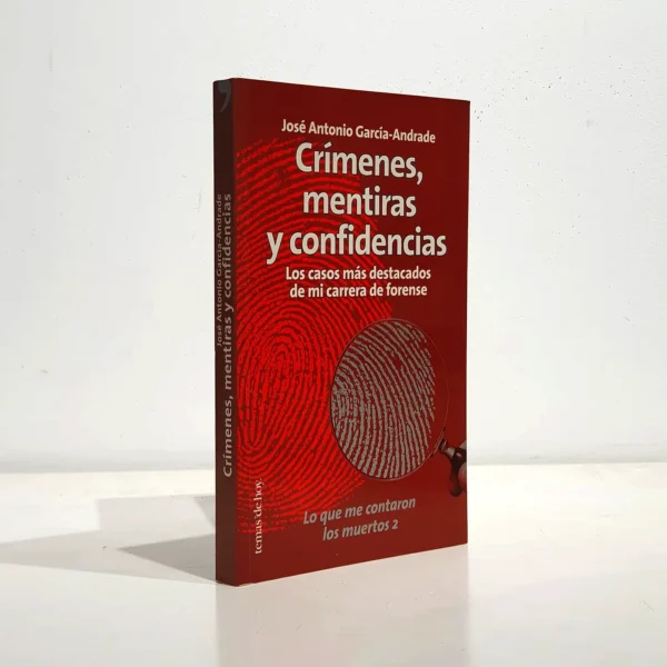 Libro: Crímenes, mentiras y confidencias los casos más destacados de mi carrera forense | Autor: | Libros Bosch
