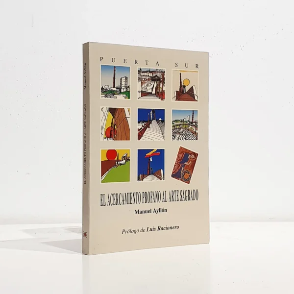 Libro: El acercamiento profano al arte sagrado. Prólogo de Luis Racionero | Autor: | Libros Bosch