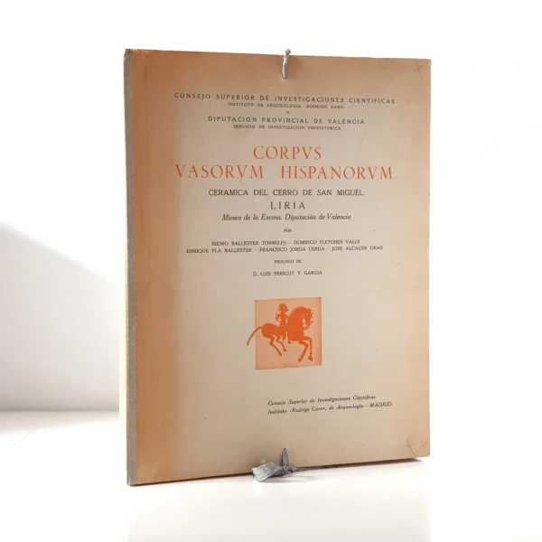 Libro: Corpus vasorum hispanorum. Cerámica del cerro de San Miguel, Liria. Museo de la Diputación de Valencia. [Corpvs Vasorvm Hispanorvm] | Autor: | Libros Bosch