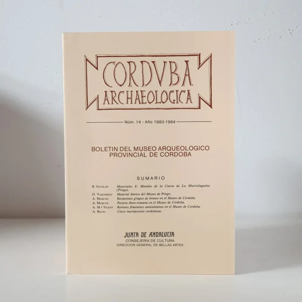 Corduba Archaeologica. Año 1982-1983 núm. 14. Materiales de la Edad de los Metales en la Cueva de La Murcielaguina (Priego de Córdoba) / Notas sobre material ibérico conservado en el Museo Arqueológico Municipal de Priego de Córdoba (Córdoba) / Recipientes griegos o itálicos de bronce, de hacia el 500 a. de C., en el Museo Arqueológico de Córdoba / Pulsera de plata / Dos retratos romanos femeninos antoninianos en el Museo Arqueológico de Córdoba / Cinco inscripciones de Córdoba y su provincia | Libros Antiguos | Libros Bosch Libro: Corduba Archaeologica. Año 1982-1983 núm. 14. Materiales de la Edad de los Metales en la Cueva de La Murcielaguina (Priego de Córdoba) / Notas sobre material ibérico conservado en el Museo Arqueológico Municipal de Priego de Córdoba (Córdoba) / Recipientes griegos o itálicos de bronce, de hacia el 500 a. de C., en el Museo Arqueológico de Córdoba / Pulsera de plata / Dos retratos romanos femeninos antoninianos en el Museo Arqueológico de Córdoba / Cinco inscripciones de Córdoba y su provincia | Autor: | Libros Bosch