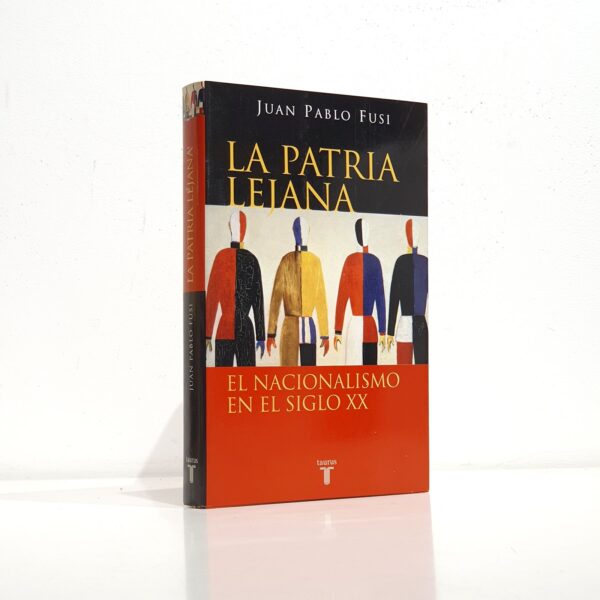 Libro: La patria lejana. El nacionalismo en el siglo XX | Autor: | Libros Bosch
