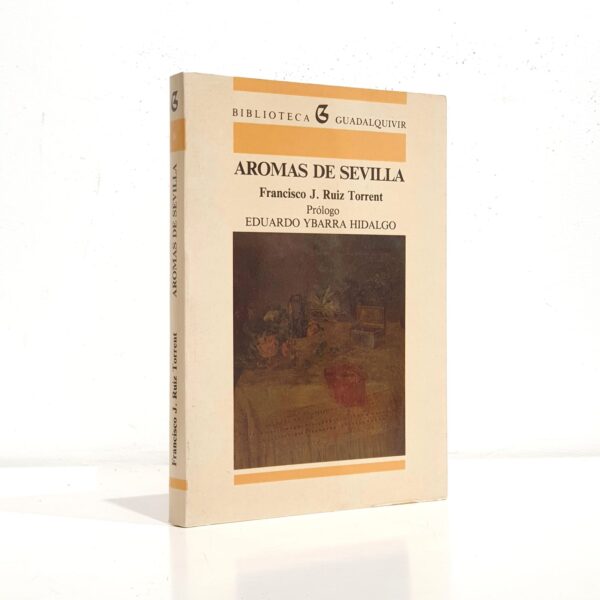 Libro: Aromas de Sevilla | Autor: | Libros Bosch