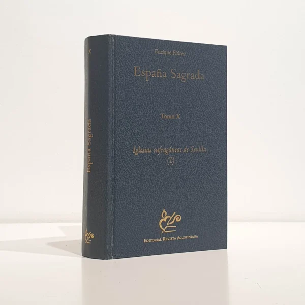 Libro: España Sagrada Tomo X De las Iglesias sufragáneas antiguas de Sevilla I: Abdera, Asido, Astigi y Córdoba | Autor: | Libros Bosch