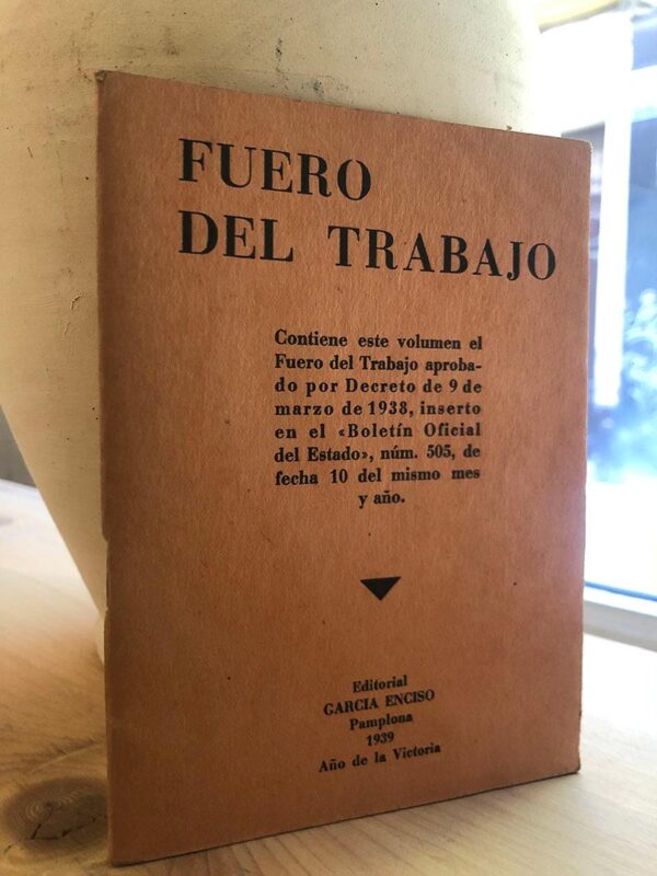 Libro: FUERO DEL TRABAJO. Aprobado por decreto de 9 de marzo de 1938, inserto en el Boletín Oficial del Estado, Núm. 505... | Autor: | Libros Bosch