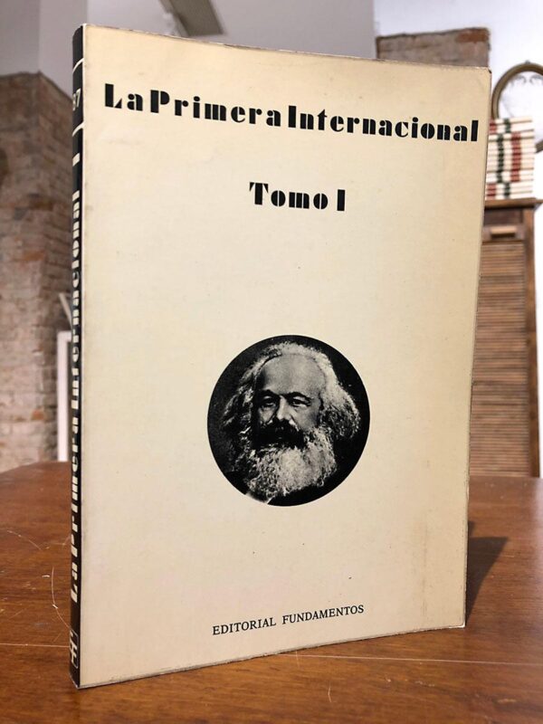 Libro: La Primera Internacional. Congresos de Ginebra, Lausana y Bruselas. | Autor: | Libros Bosch