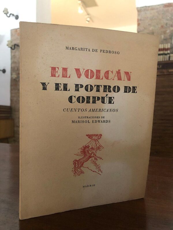 Libro: El volcán y el potro de Coipué- Cuentos americanos. Ilustraciones de Marisol Edwards. | Autor: | Libros Bosch