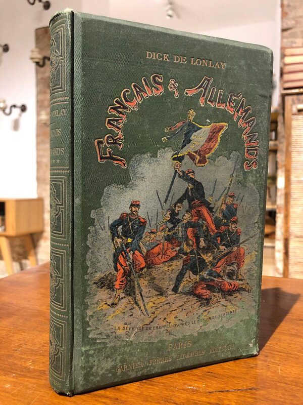 Libro: Français & Allemands. Histoire anecdotique de la Guerre de 1870 - 1871. TOME 5 : L'investissement de Metz, La journée des Dupes, Servigny, Noisseville, Flanville, Nouilly, Coincy. | Autor: | Libros Bosch