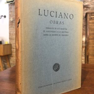 Obras. Vol. II: Diálogos de los muertos; El aficionado a las mentiras; Sobre la muerte de Peregrino.