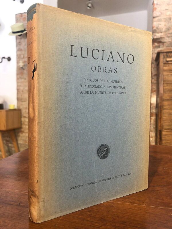 Libro: Obras. Vol. II: Diálogos de los muertos; El aficionado a las mentiras; Sobre la muerte de Peregrino. | Autor: | Libros Bosch
