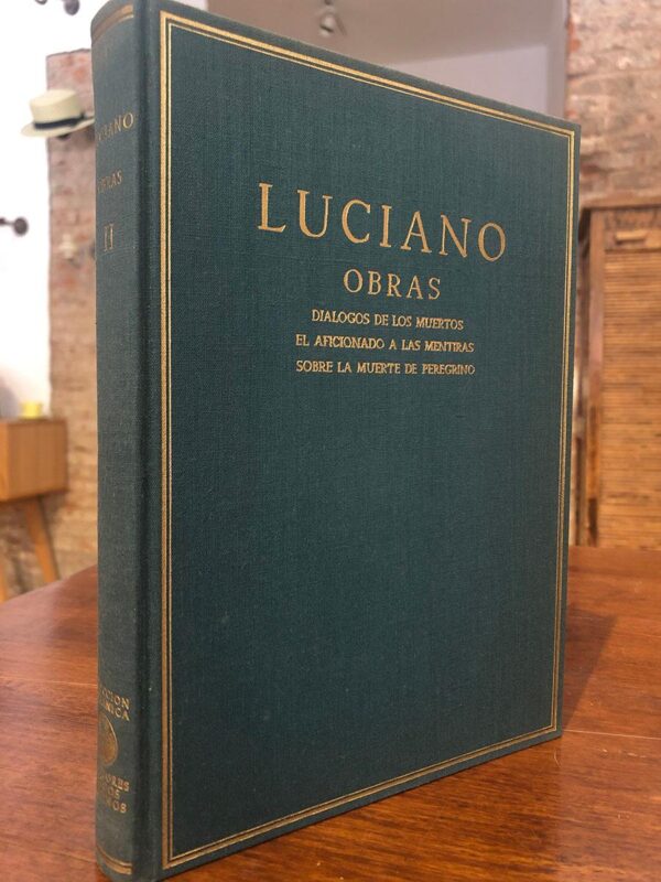 Libro: Obras. Vol. II: Diálogos de los muertos; El aficionado a las mentiras; Sobre la muerte de Peregrino. | Autor: | Libros Bosch