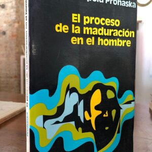 El proceso de maduración en el hombre.
