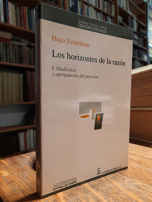 Libro: Los horizontes de la razón. I: Dialéctica y apropiación del presente. | Autor: | Libros Bosch