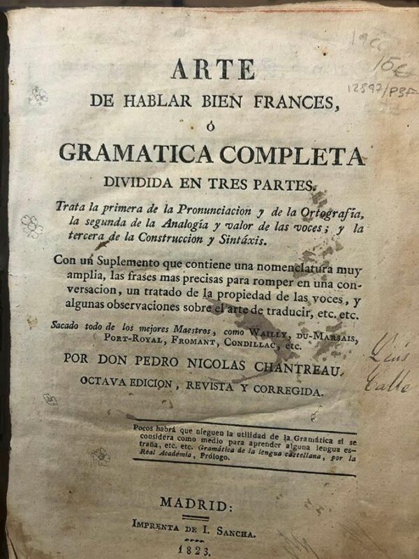 Libro: Arte de hablar bien francés o gramática completa dividida en tres partes. Trata la primera de la Pronunciación y de la Ortografía; La segunda de la Analogía y valor de las voces; y la tercera de la Construcción y Sintáxis. | Autor: | Libros Bosch