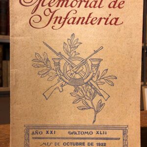 Memorial de Infantería. Año XXI. Tomo XLII. Octubre de 1932.