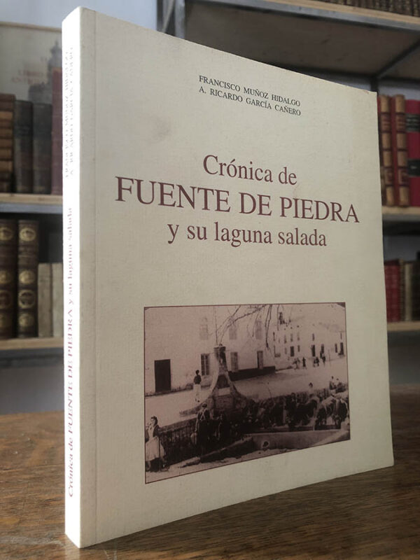 Libro: Crónica de Fuente de Piedra y su laguna salada. | Autor: | Libros Bosch