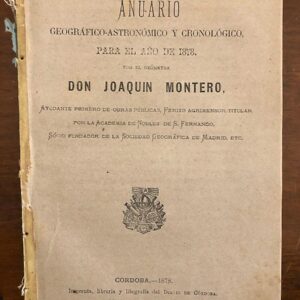 Anuario geográfico - astronómico y cronológico para el añ de 1878 por el geómetra.