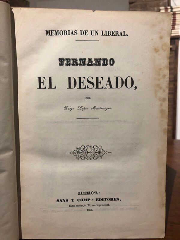 Libro: FERNANDO EL DESEADO. Memorias de un liberal | Autor: | Libros Bosch