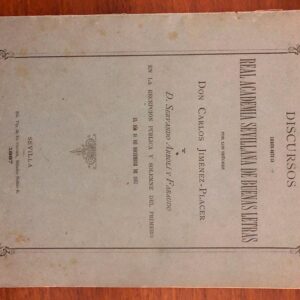 Discursos leídos ante la Real Academia Sevillana de Buenas Letras por. Y contestación de D. Servando Arbolí y Faraudo.
