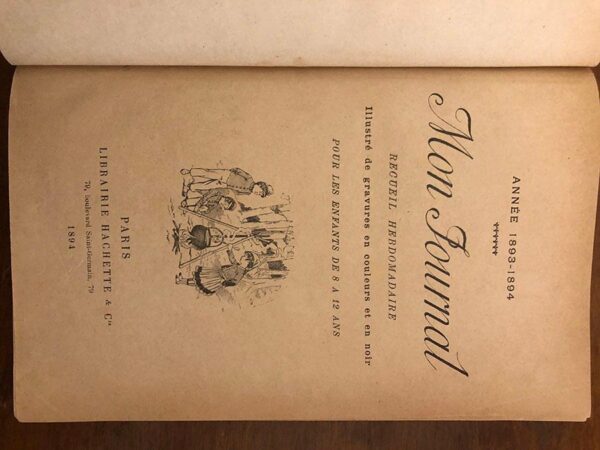 Libro: Mon journal. Recueil hebdomadaire illustré pour les enfants. Anne 1893-1894 N° 1 à 52 (52 fascicules.) | Autor: | Libros Bosch