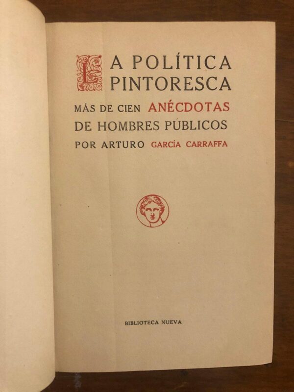 Libro: La política pintoresca. Más de 100 anécdotas de hombres públicos. | Autor: | Libros Bosch