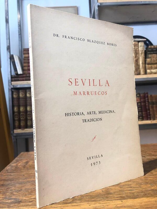 Libro: Sevilla. Marruecos. Historia, arte, medicina, tradición. y. | Autor: | Libros Bosch