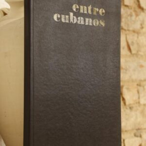 Entre cubanos. Psicología tropical.