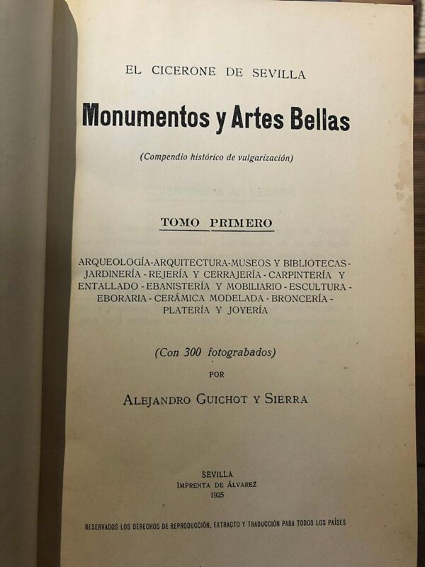 Libro: El cicerone de Sevilla. TOMO I: Arqueología. Arquitectura. Museos y Bibliotecas. Jardinería. Rejería. Carpintería. Ebanistería y Mobiliario. Escultura, Cerámica. Platería. | Autor: | Libros Bosch