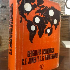 Geografía Económica. Versión española de Teodoro Ortiz. Revisada por Rayfred Stevens, F. G. Aramburo y Jorge A. Vivó.