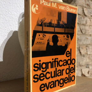 El significado secular del evangelio. Basado en un análisis de su lenguaje.